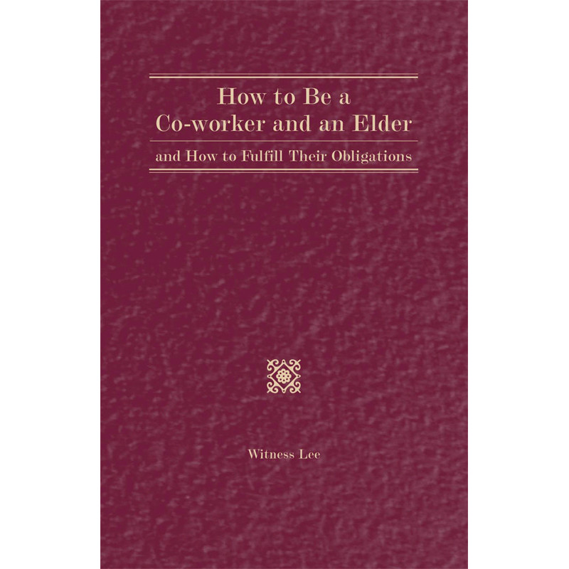 How to Be a Co-worker and an Elder and How to Fulfill Their Obligations