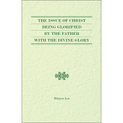 Issue of Christ Being Glorified by the Father with the Divine Glory, The