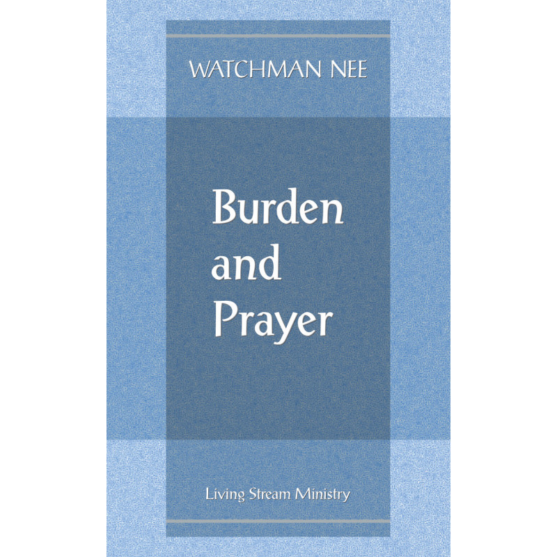 Burden and Prayer