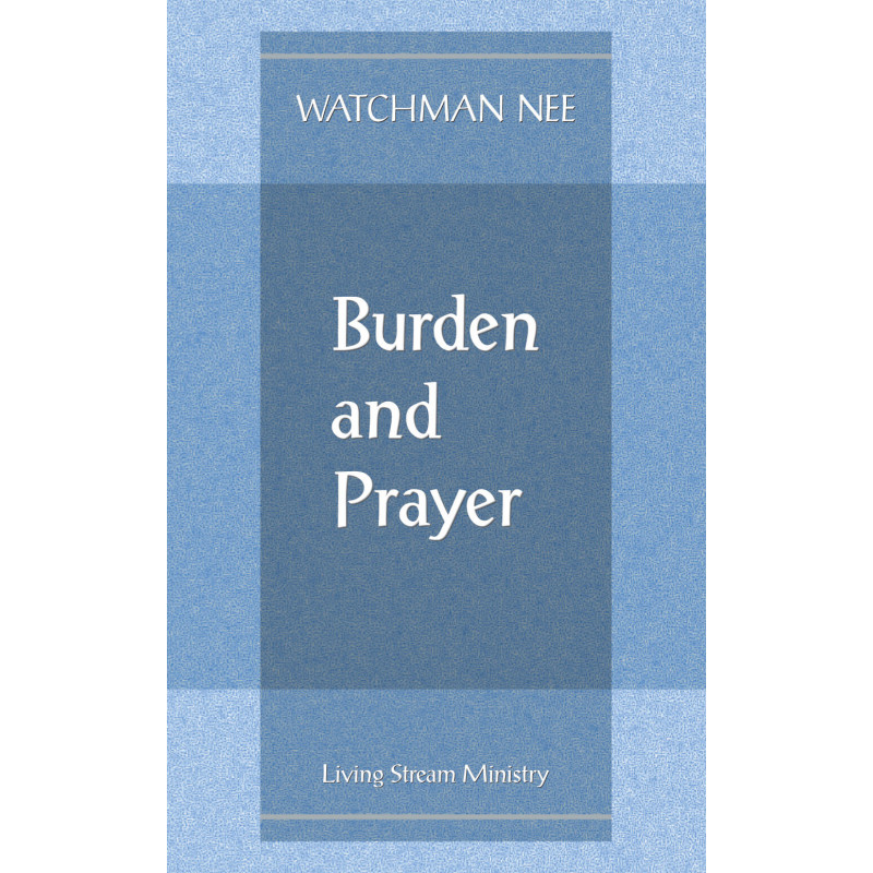 Burden and Prayer