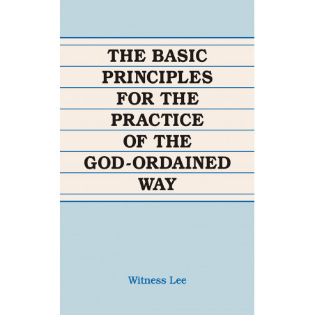 Basic Principles for the Practice of the God-Ordained Way, The