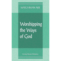 Worshipping the Ways of God