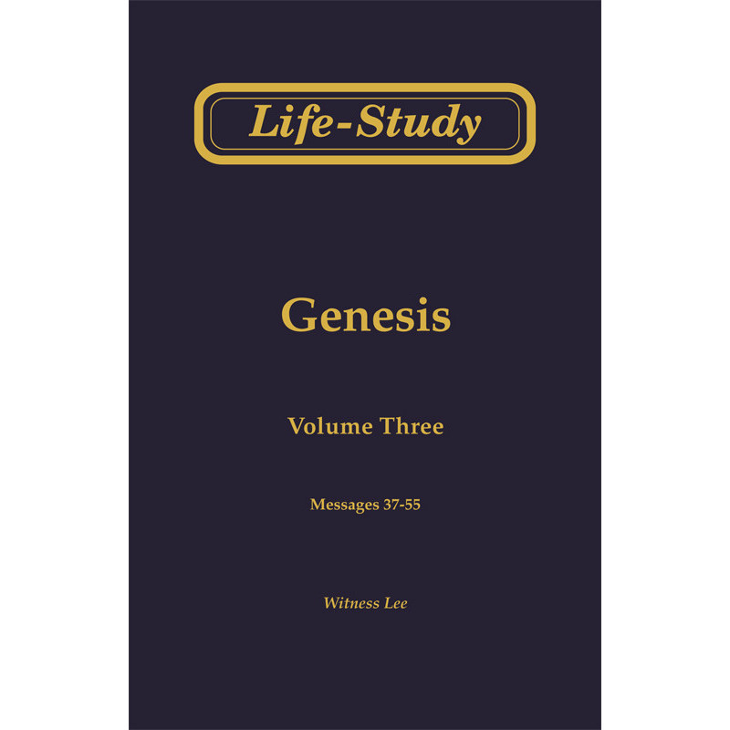 Life-Study of Genesis, Vol. 3 (37-55)