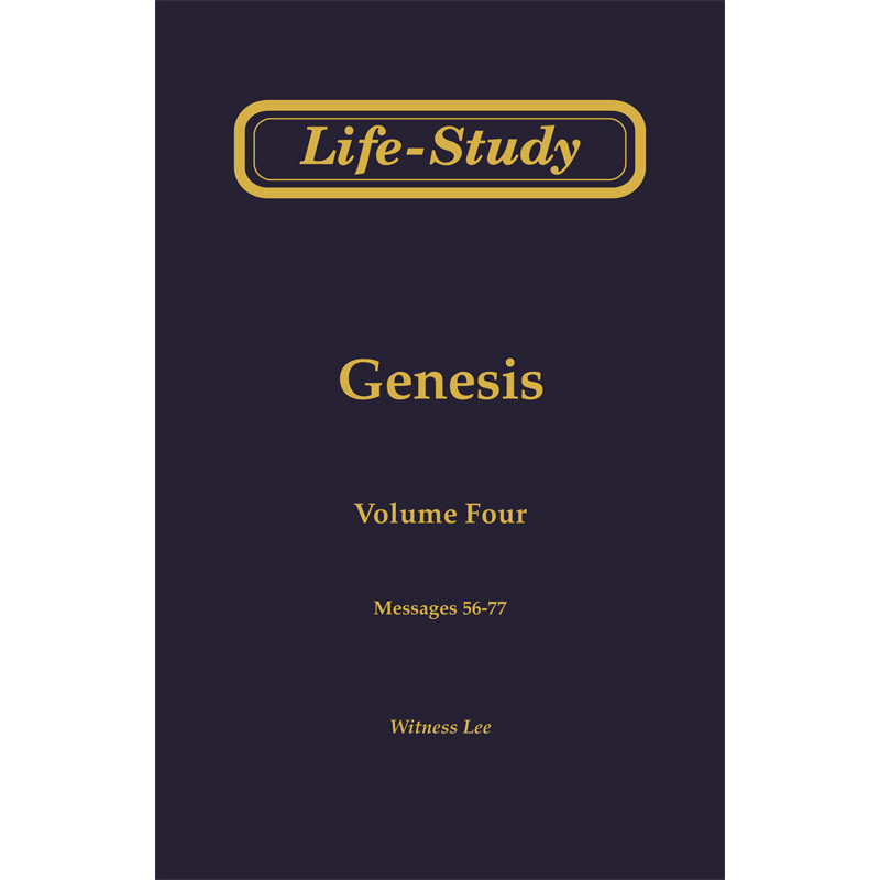 Life-Study of Genesis, Vol. 4 (56-77)