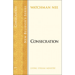 New Believer’s Series (07)—Consecration