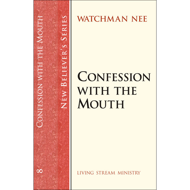 New Believer’s Series (08)—Confession with the Mouth