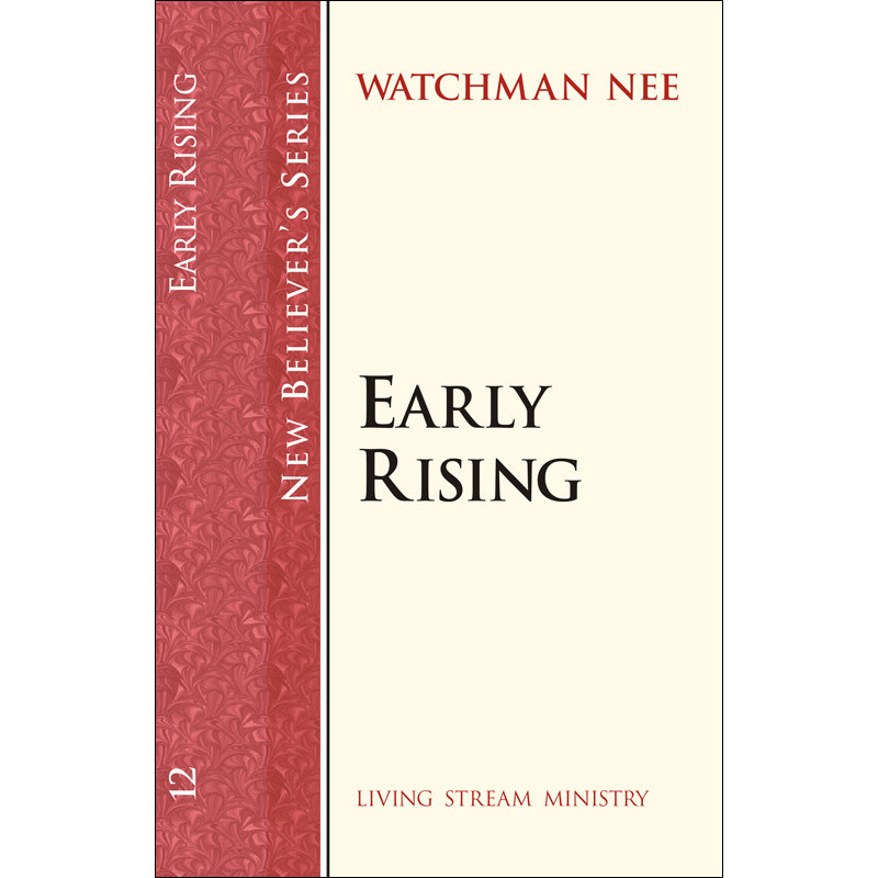 New Believer’s Series (12)—Early Rising