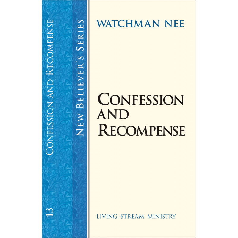 New Believers Series: 13 Confession and Recompense