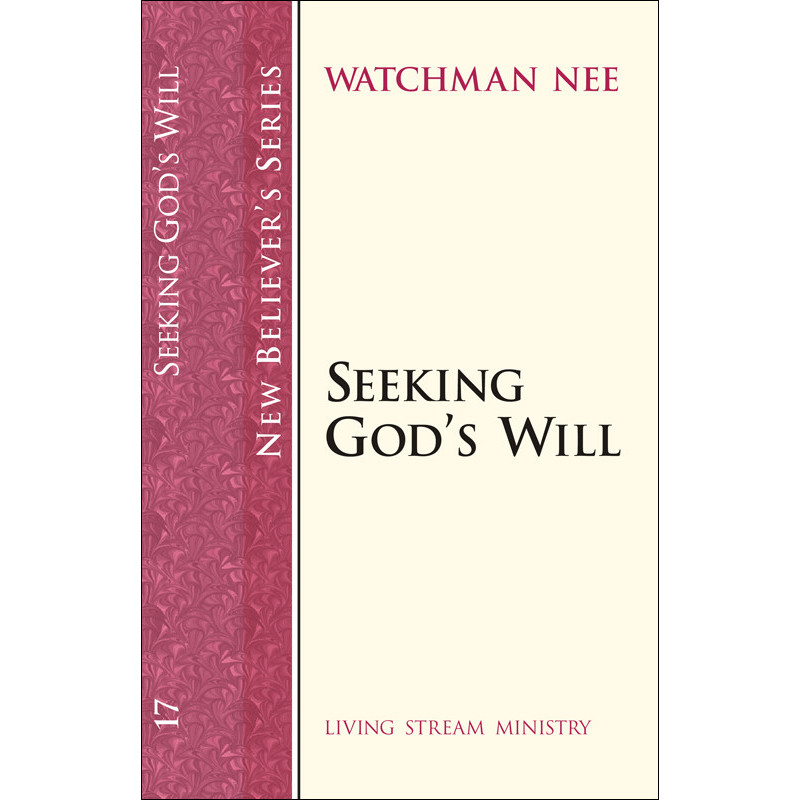 New Believers Series: 17 Seeking God's Will