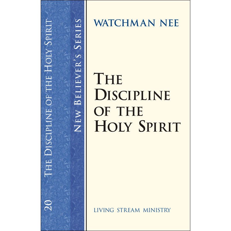 New Believer’s Series (20)—The Discipline of the Holy Spirit