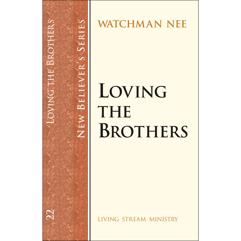 New Believers Series: 22 Loving the Brothers