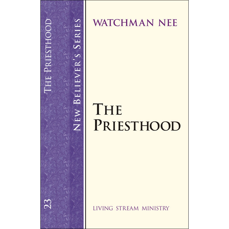 New Believer’s Series (23)—The Priesthood