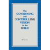 Governing and Controlling Vision in the Bible, The