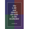 Law and Grace of God in His Economy, The