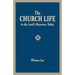 Church Life in the Lord's Recovery Today, The