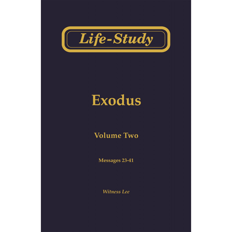 Life-Study of Exodus, Vol. 2 (23-41)