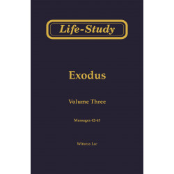 Life-Study of Exodus, Vol. 3 (42-63)