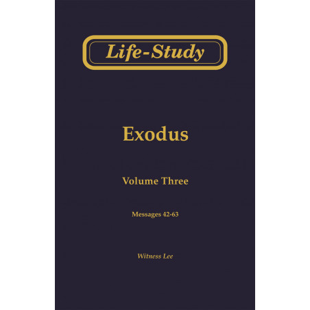 Life-Study of Exodus, Vol. 3 (42-63)