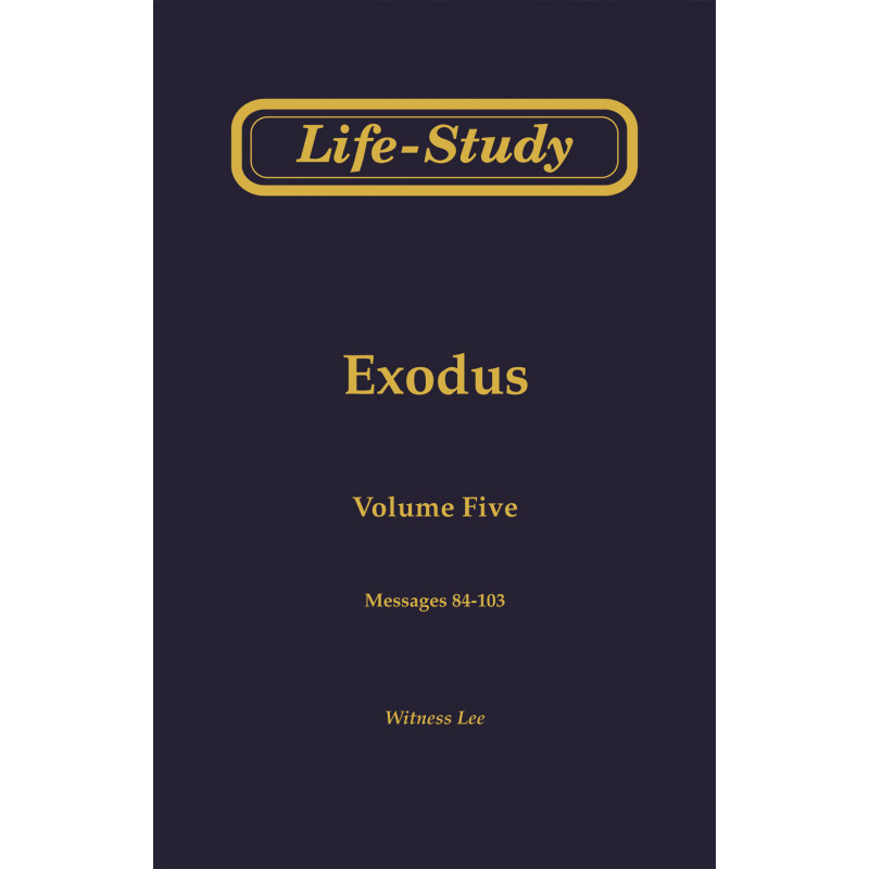 Life-study of Exodus, Vol. 5 (84-103)