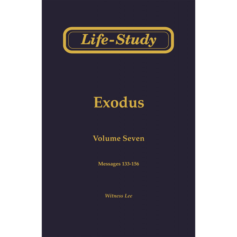 Life-study of Exodus, Vol. 7 (133-156)