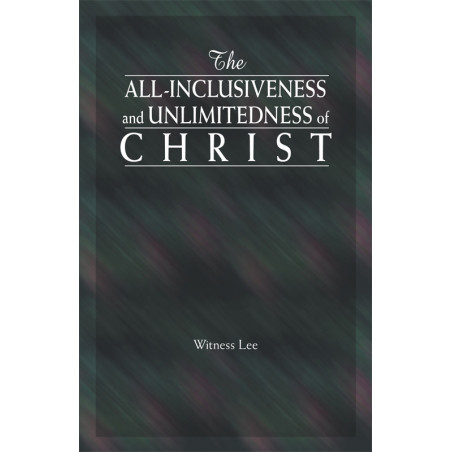 All-Inclusiveness and Unlimitedness of Christ, The