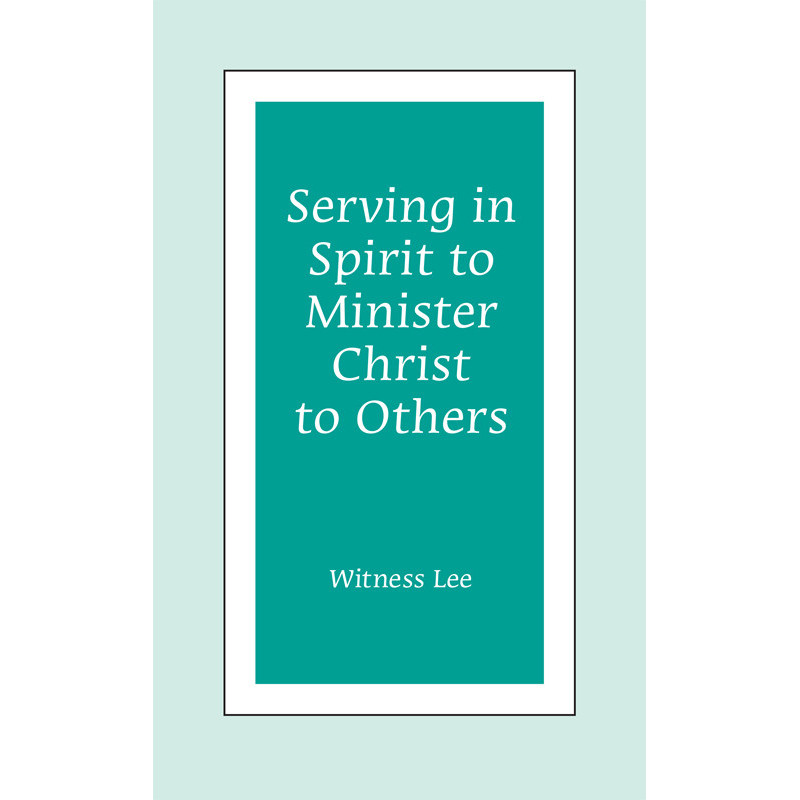 Serving in Spirit to Minister Christ to Others