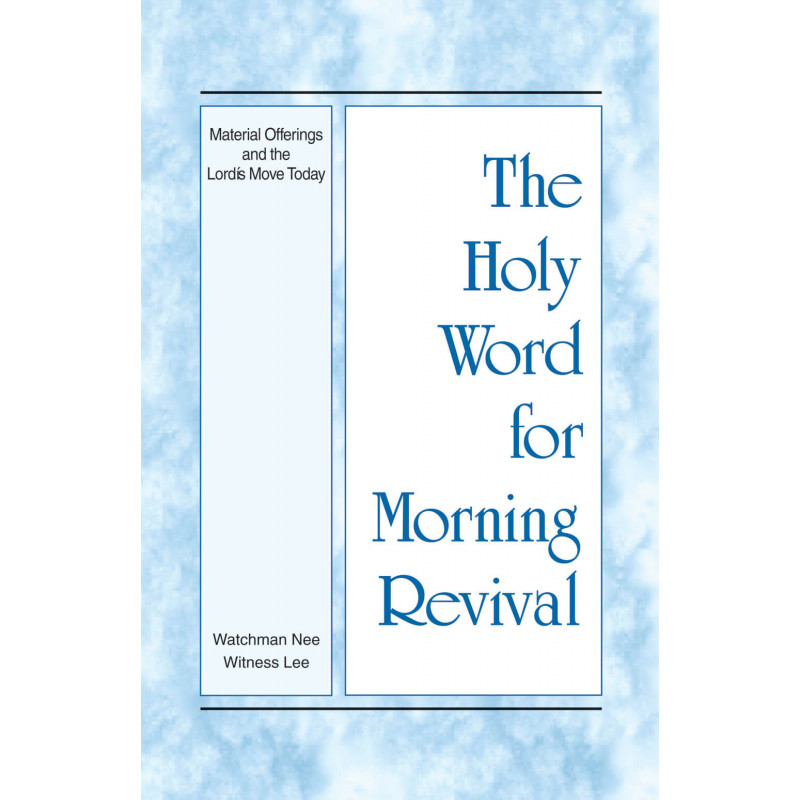 HWMR: Material Offerings and the Lord's Move Today