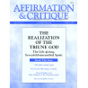 Affirmation and Critique, Vol. 01, No. 4, October 1996 - The Realization of the Triune God, The Life-giving...