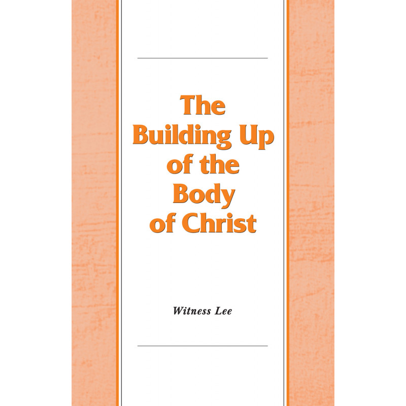 Building Up of the Body of Christ, The