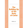Building Up of the Body of Christ, The