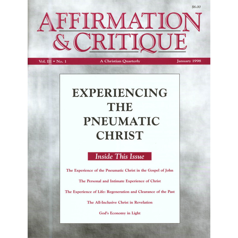Affirmation and Critique, Vol. 03, No. 1, January 1998 - Experiencing the Pneumatic Christ