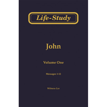 Life-Study of John, Vol. 1 (1-12)