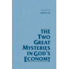 Two Great Mysteries in God's Economy, The