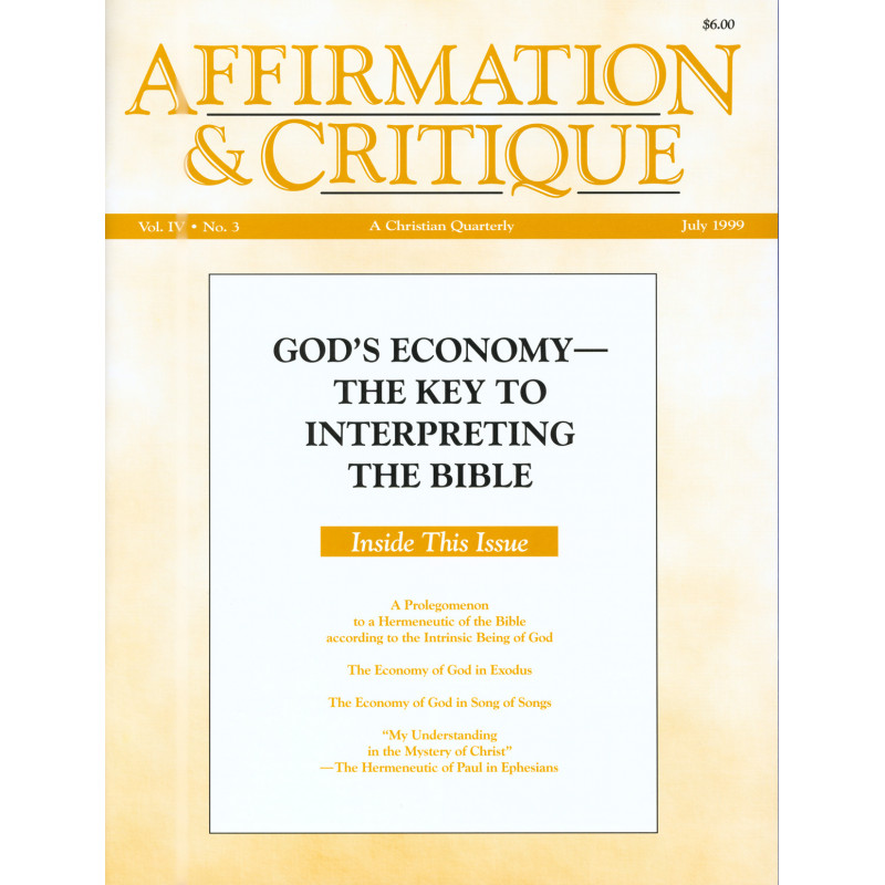 Affirmation and Critique, Vol. 04, No. 3, July 1999 - God's Economy-The Key...