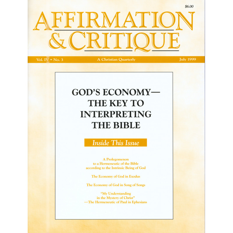 Affirmation & Critique, vol. 04, no. 3, July 1999—God’s Economy—The Key to Interpreting the Bible