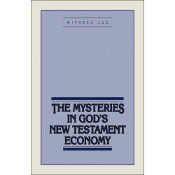 Mysteries in God's New Testament Economy, The