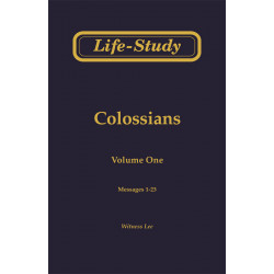 Life-Study of Colossians, Vol. 1 (1-23)