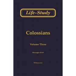 Life-Study of Colossians, Vol. 3 (45-65)