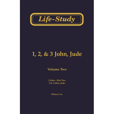 Life-Study of 1, 2 & 3 John, Jude,  Vol. 2 -- 1 John, Part Two, 2 & 3 John, Jude (25 messages)