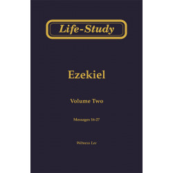 Life-Study of Ezekiel, Vol. 2 (16-27)