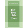Time of the Cross, The