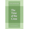 Time of the Cross, The
