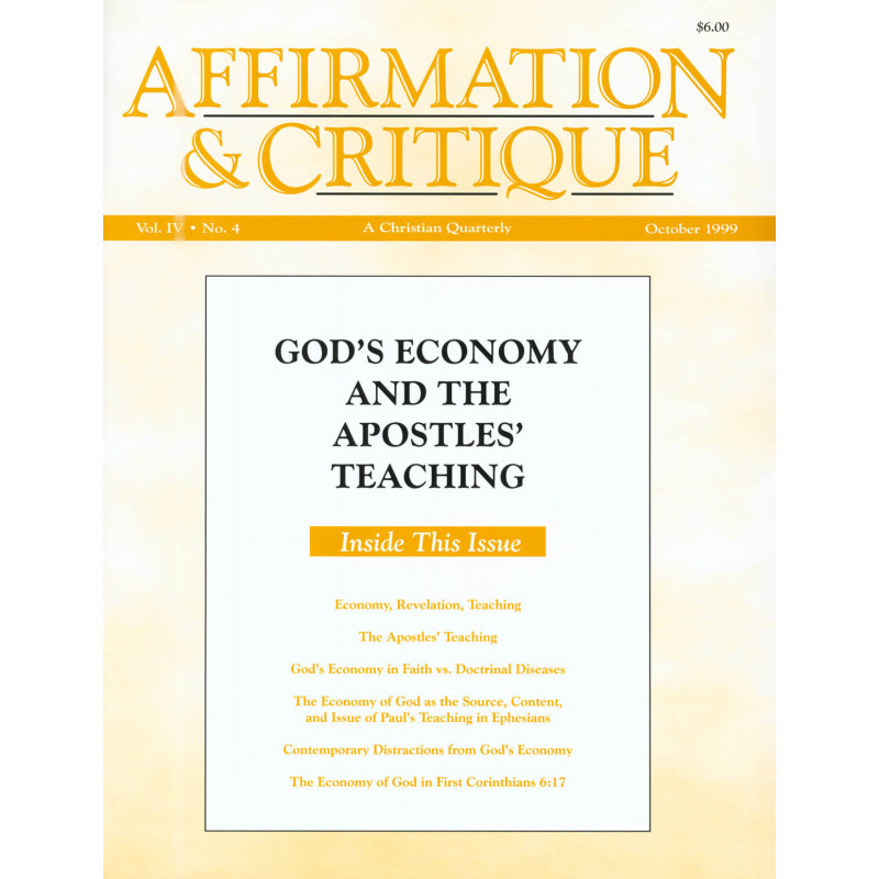 Affirmation & Critique, vol. 04, no. 4, October 1999—God’s Economy and the Apostles’ Teaching