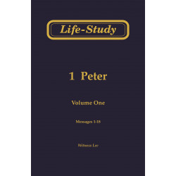 Life-Study of 1 Peter, Vol. 1 (1-18)