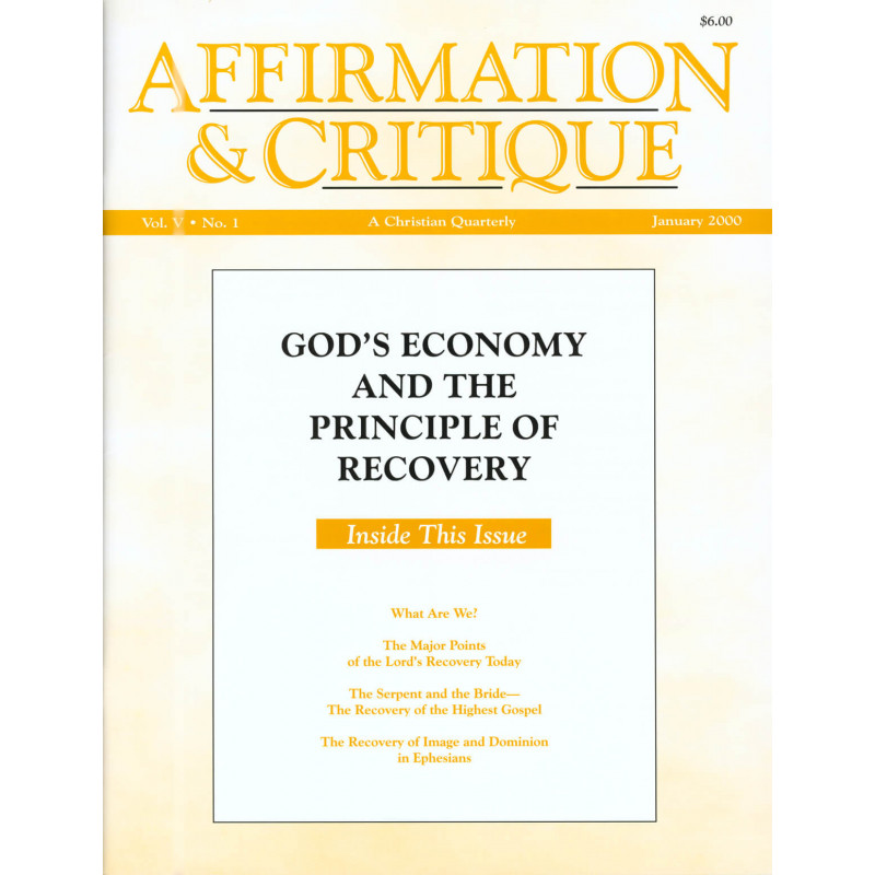 Affirmation & Critique, vol. 05, no. 1, January 2000—God’s Economy and the Principle of Recovery