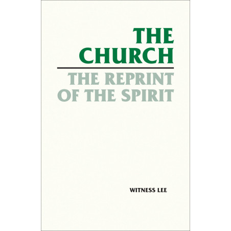 Church--the Reprint of the Spirit, The