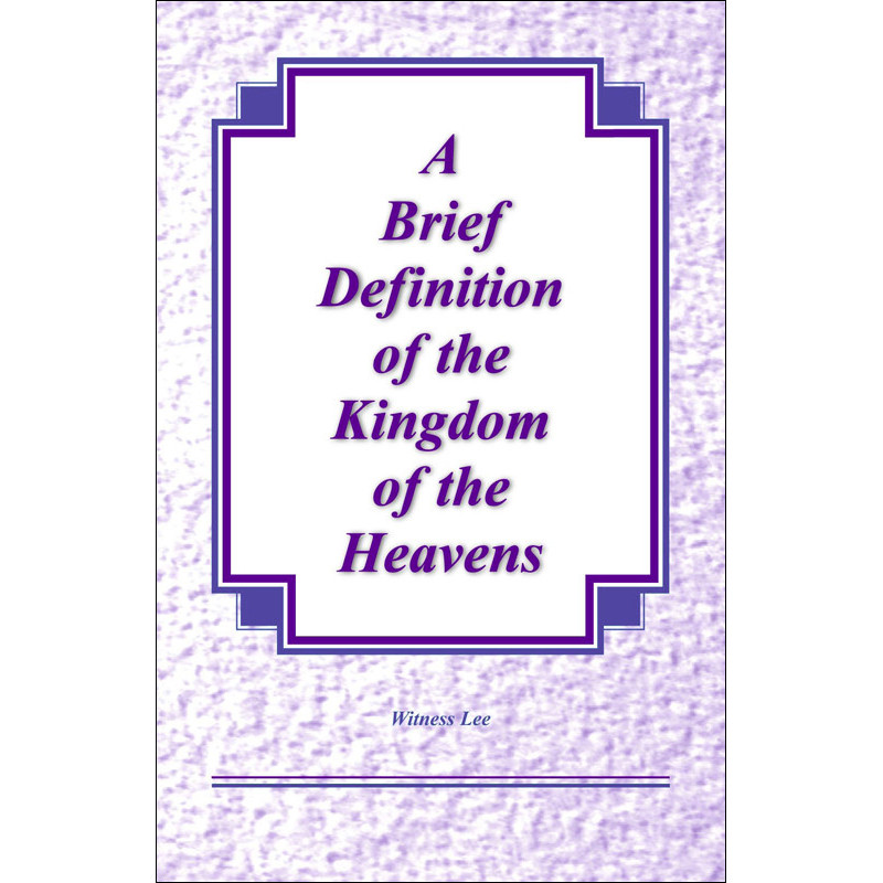 Brief Definition of the Kingdom of the Heavens, A