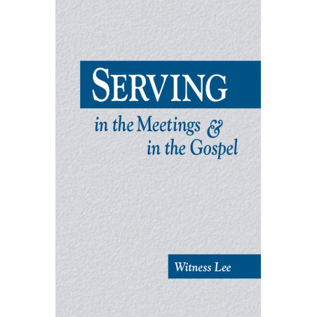 Serving in the Meetings and in the Gospel