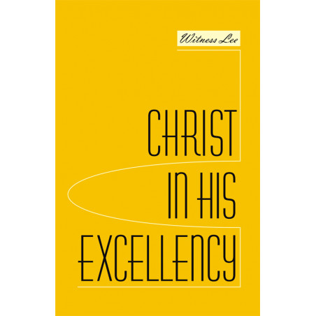 Christ in His Excellency