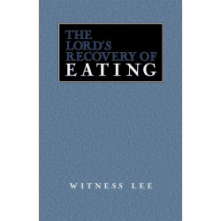 Lord's Recovery of Eating, The